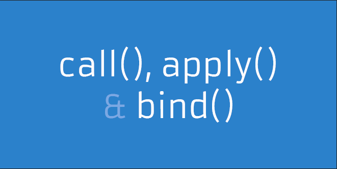 Call, Apply and Bind in Javascript